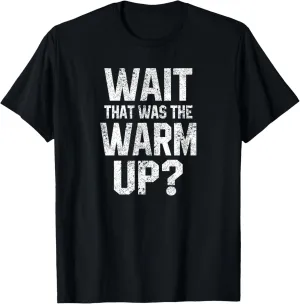 Funny Women Tank Top Workout Gift Wait That Was The Warm Up T-Shirt
